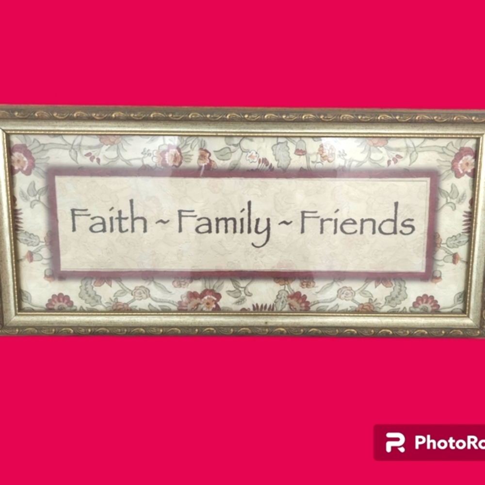 Framed Art "Faith Family Friends"